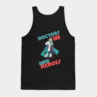 doctors are super heroes Tank Top